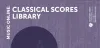 Music Online: Classical Scores Library